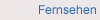 Fernsehen zum Thema 