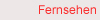 Fernsehen zum Thema 